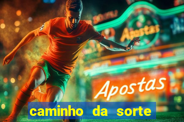 caminho da sorte esporte net